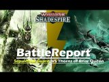 BattleReport 23 (Sepulchral Guard VS Thorns of Briar queen) LOTW
