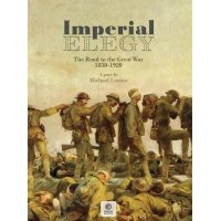 Imperial Elegy: The Road to the Great War 1850-1920