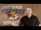 Septikon - A Closer Look at How to Play